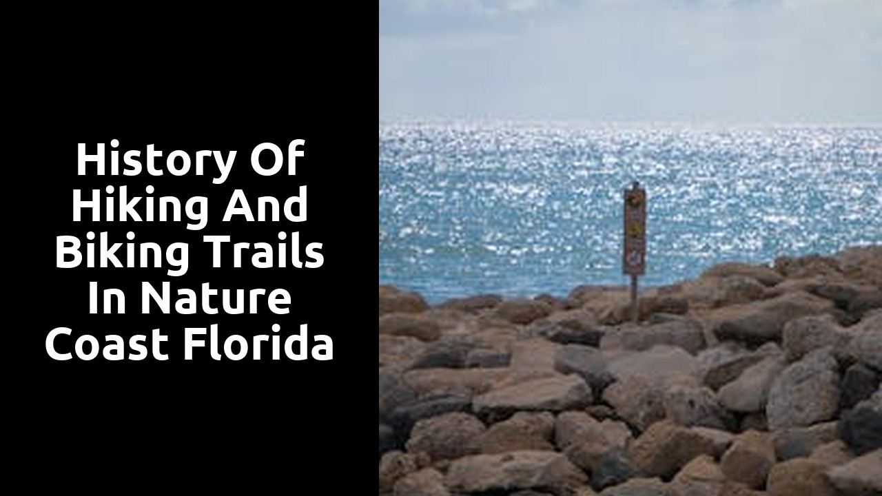 History of Hiking and Biking Trails in Nature Coast Florida