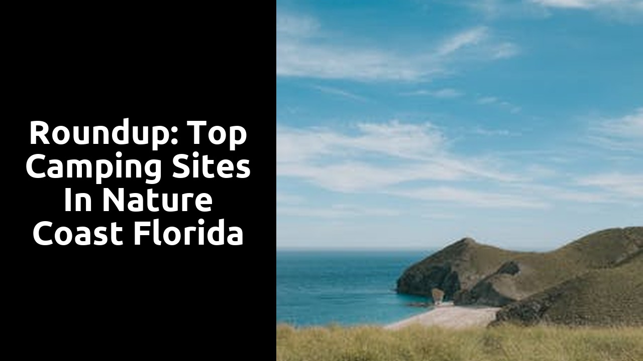 Roundup: Top Camping Sites in Nature Coast Florida