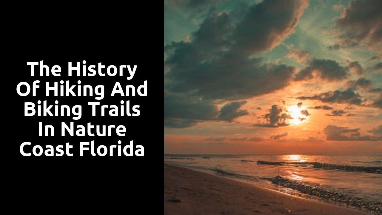 The History of Hiking and Biking Trails in Nature Coast Florida