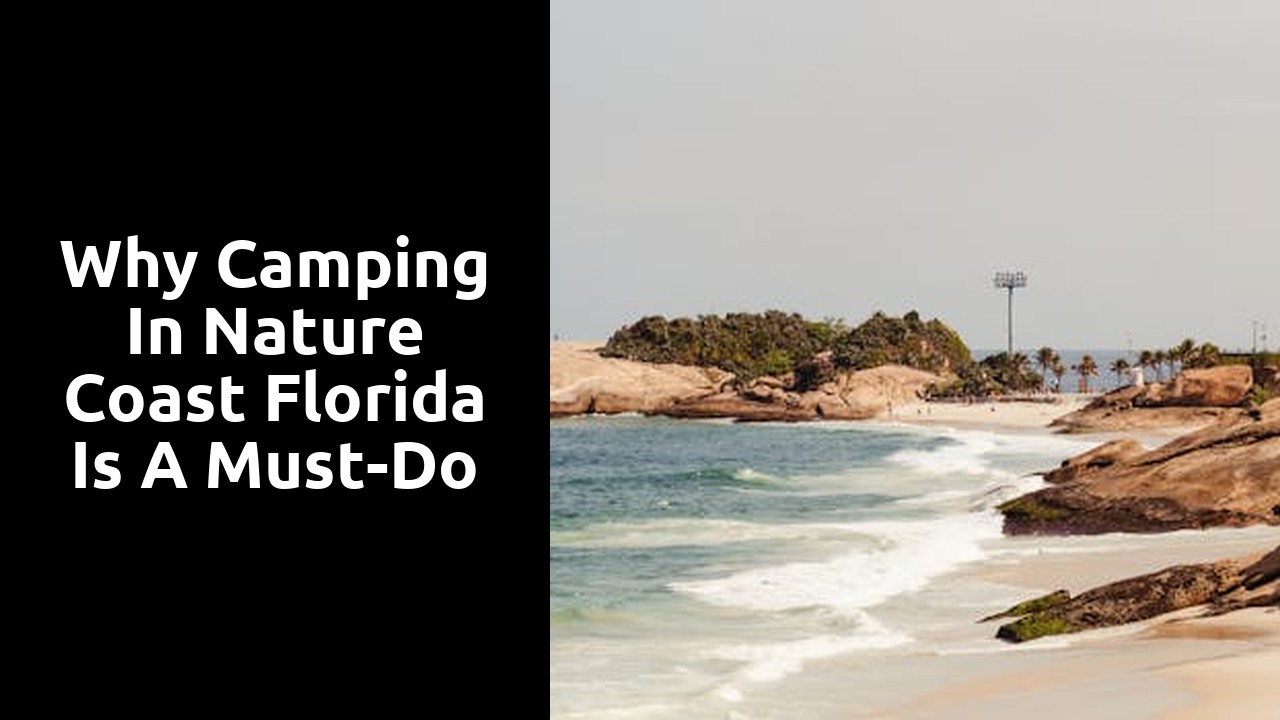 Why Camping in Nature Coast Florida is a Must-Do