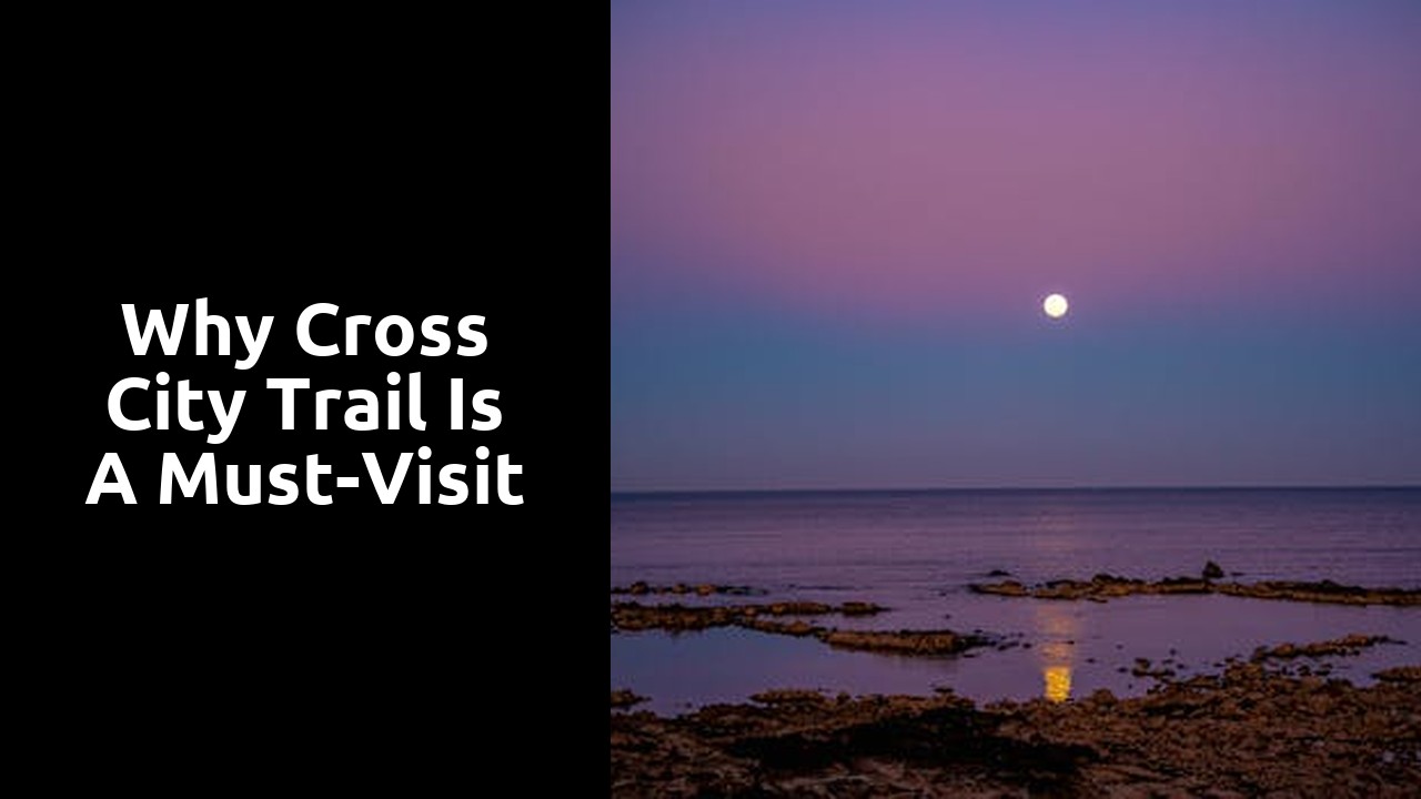 Why Cross City Trail is a Must-Visit