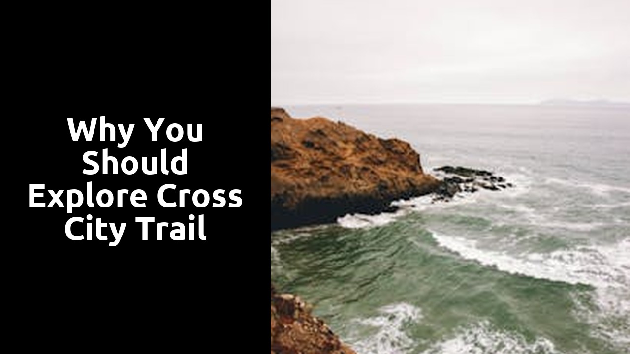 Why You Should Explore Cross City Trail